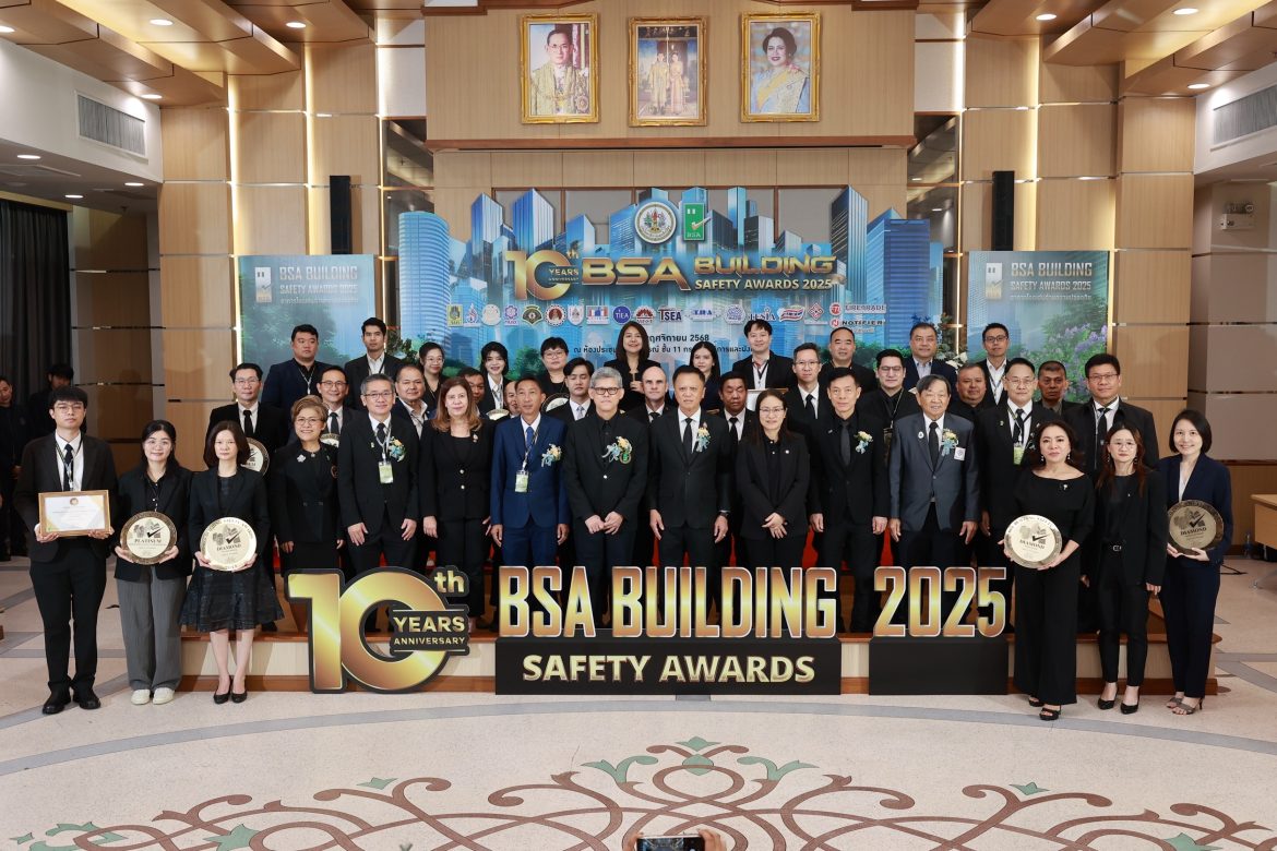 67 อาคารคว้ารางวัล “BSA Building Safety Award 2025” ฉลองครบรอบ 10 ปี เดินหน้าสร้างมาตรฐานอาคารปลอดภัยระดับประเทศ